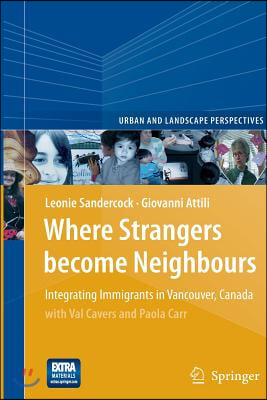 Where Strangers Become Neighbours: Integrating Immigrants in Vancouver, Canada