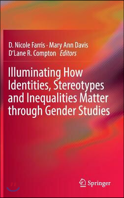 Illuminating How Identities, Stereotypes and Inequalities Matter Through Gender Studies