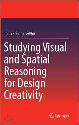 Studying Visual and Spatial Reasoning for Design Creativity