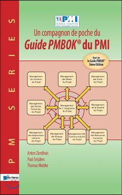 Un Compagnon de Poche du Guide Pmbok du Pmi -Base sur le Guide Pmbok