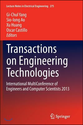 Transactions on Engineering Technologies: International Multiconference of Engineers and Computer Scientists 2013