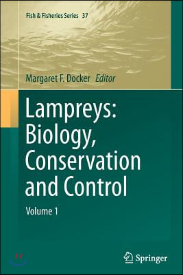 Lampreys: Biology, Conservation and Control: Volume 1