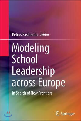 Modeling School Leadership Across Europe: In Search of New Frontiers