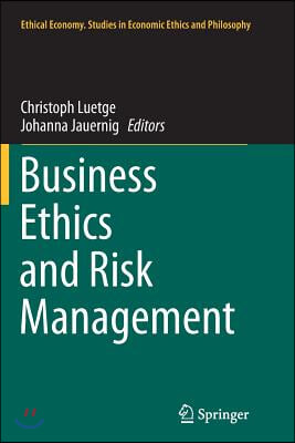 Business Ethics and Risk Management