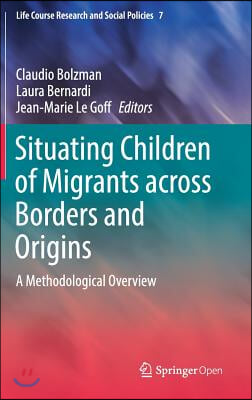 Situating Children of Migrants Across Borders and Origins: A Methodological Overview