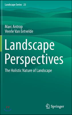 Landscape Perspectives: The Holistic Nature of Landscape