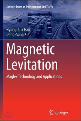 Magnetic Levitation: Maglev Technology and Applications