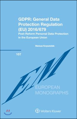 Gdpr: General Data Protection Regulation (Eu) 2016/679: Post-Reform Personal Data Protection in the European Union