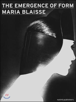 Maria Blaisse: The Emergence of Form