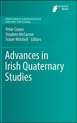 Advances in Irish Quaternary Studies