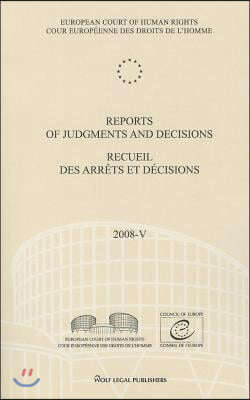 Reports of Judgments and Decisions 2008-V / Recueil Des Arrets Et Decisions 2008- V