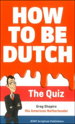 How to Be Dutch: The Quiz