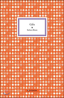 Barbara Bloom: Gifts