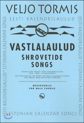 Shrovetide Songs: From Estonian Calendar Songs