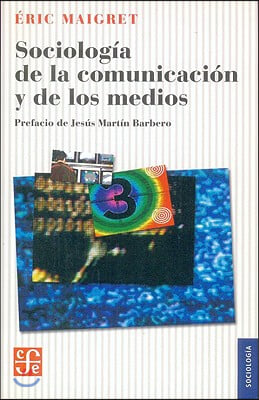 Sociologia de la comunicacion y de los medios/ Sociology of Comunication and the enviroment