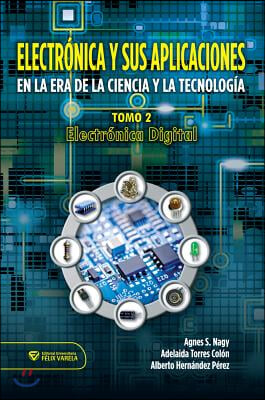 Electr?ica y sus aplicaciones en la era de la ciencia y la tecnolog?/ Electronics and its applications in the era of science and technology