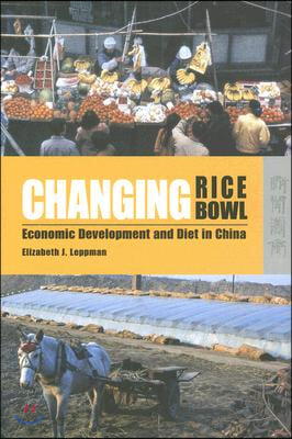 Changing Rice Bowl: Economic Development and Diet in China
