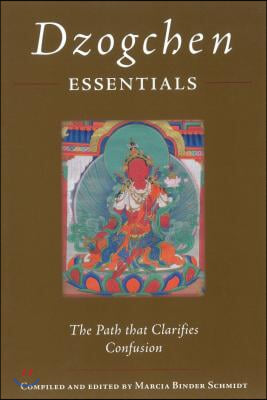 Dzogchen Essentials: The Path That Clarifies Confusion