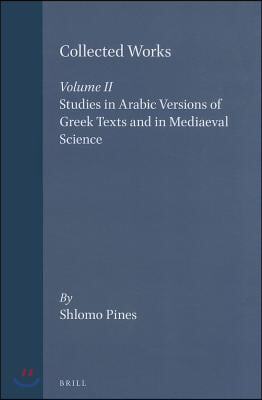 Studies in Arabic Versions of Greek Texts and in Mediaeval Science: 2. Studies in Arabic Versions of Greek Texts and in Mediaeval Science