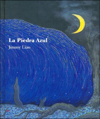 La Piedra Azul/ the Blue Stone