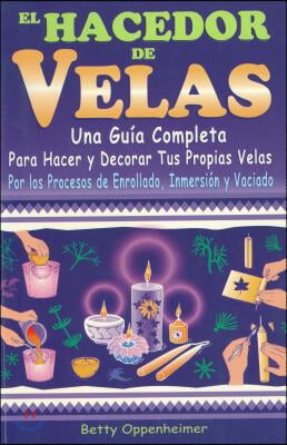 El Hacedor de Velas/ The Maker of Candles