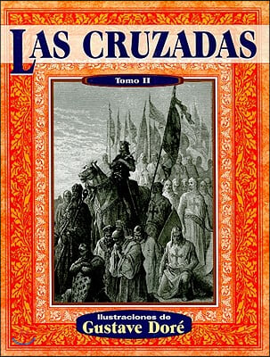 Las Cruzadas, Tomo II = The Crusades, Volume II