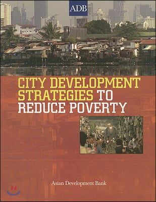 City Development Strategies to Reduce Poverty [With CD]