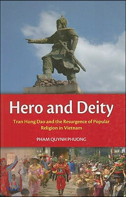 Hero and Deity: Tran Hung Dao and the Resurgence of Popular Religion in Vietnam