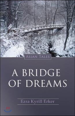 A Bridge of Dreams: Asian Tales