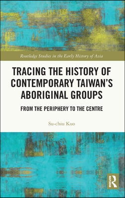 Tracing the History of Contemporary Taiwan’s Aboriginal Groups