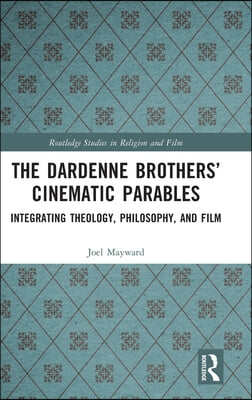 Dardenne Brothers’ Cinematic Parables