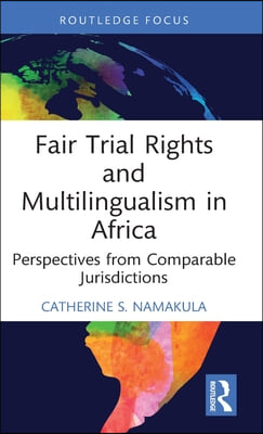 Fair Trial Rights and Multilingualism in Africa