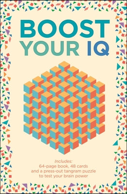 Boost Your IQ: Includes 64-Page Puzzle Book, 48 Cards and a Press-Out Tangram Puzzle to Test Your Brain Power [With Puzzle Cards and Tangram Puzzle]