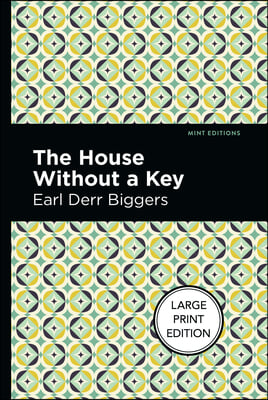 The House Without a Key: Large Print Edition