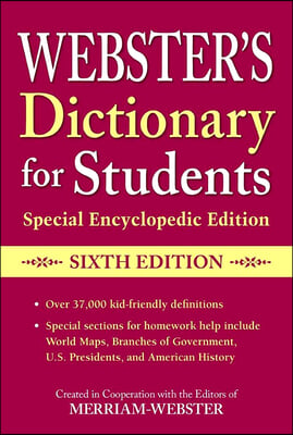 Webster&#39;s Dictionary for Students, Special Encyclopedic Edition, Sixth Edition