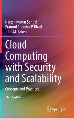 Cloud Computing with Security and Scalability.: Concepts and Practices