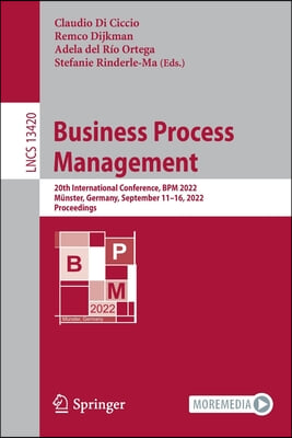 Business Process Management: 20th International Conference, Bpm 2022, Munster, Germany, September 11-16, 2022, Proceedings