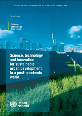 Science, Technology and Innovation for Sustainable Urban Development in a Post-Pandemic World