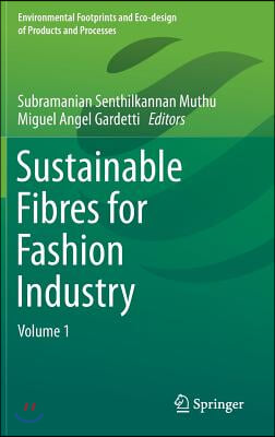 Sustainable Fibres for Fashion Industry: Volume 1