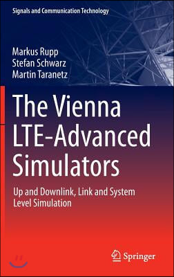 The Vienna Lte-Advanced Simulators: Up and Downlink, Link and System Level Simulation