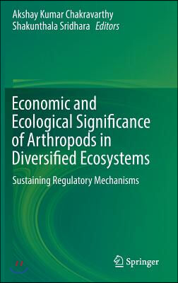 Economic and Ecological Significance of Arthropods in Diversified Ecosystems: Sustaining Regulatory Mechanisms