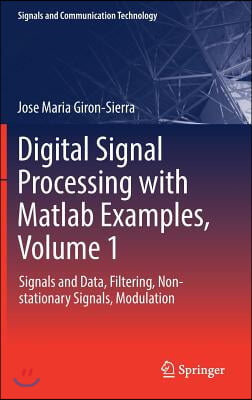 Digital Signal Processing with MATLAB Examples, Volume 1: Signals and Data, Filtering, Non-Stationary Signals, Modulation