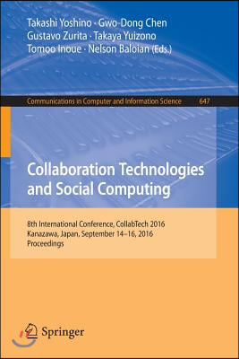 Collaboration Technologies and Social Computing: 8th International Conference, Collabtech 2016, Kanazawa, Japan, September 14-16, 2016, Proceedings