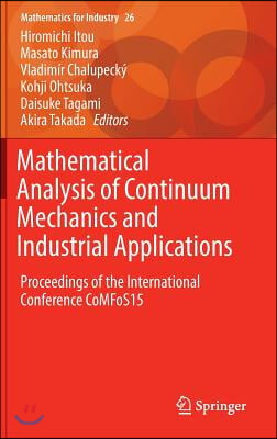 Mathematical Analysis of Continuum Mechanics and Industrial Applications: Proceedings of the International Conference Comfos15