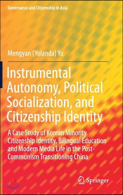 Instrumental Autonomy, Political Socialization, and Citizenship Identity: A Case Study of Korean Minority Citizenship Identity, Bilingual Education an
