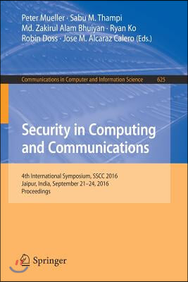 Security in Computing and Communications: 4th International Symposium, Sscc 2016, Jaipur, India, September 21-24, 2016, Proceedings