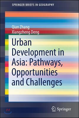 Urban Development in Asia: Pathways, Opportunities and Challenges