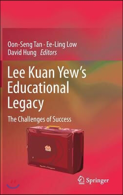 Lee Kuan Yew's Educational Legacy: The Challenges of Success