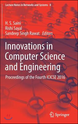 Innovations in Computer Science and Engineering: Proceedings of the Fourth Icicse 2016