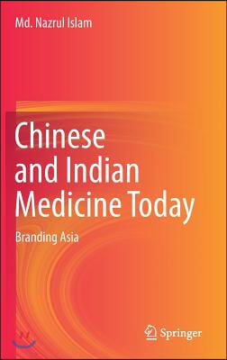 Chinese and Indian Medicine Today: Branding Asia